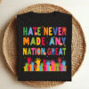 Hate Never Made Any Nation Great PNG