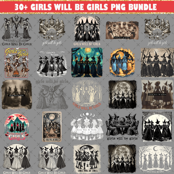 30+ Girls Will Be Girls Witch Png Bundle, Halloween Girls Png, Halloween Women Png, Funny Witch Png, Witchy Vibes Png, Witches Halloween