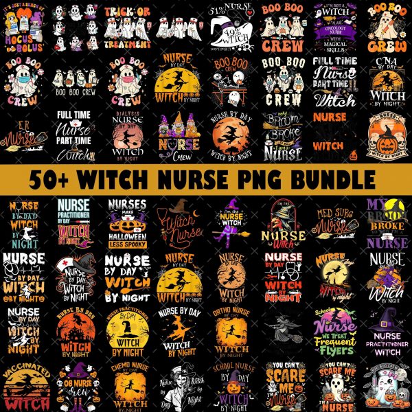 50+ Nurse Witch PNG Bundle, Nurse By Day Witch By Night Halloween Png, Funny RN/ CNA Png,Spooky Nurse Png,Halloween Nurse Sublimation Design